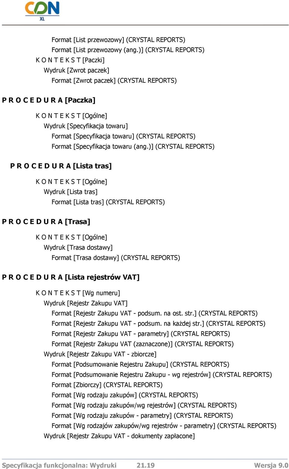 (CRYSTAL REPORTS) Format [Specyfikacja towaru (ang.