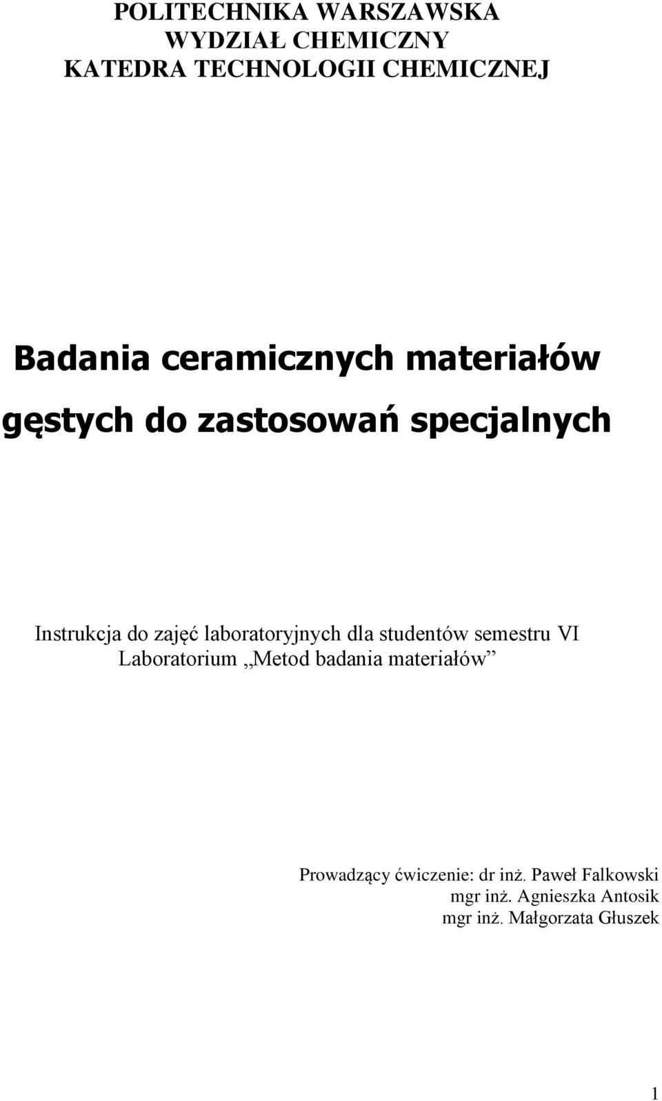 laboratoryjnych dla studentów semestru VI Laboratorium Metod badania materiałów