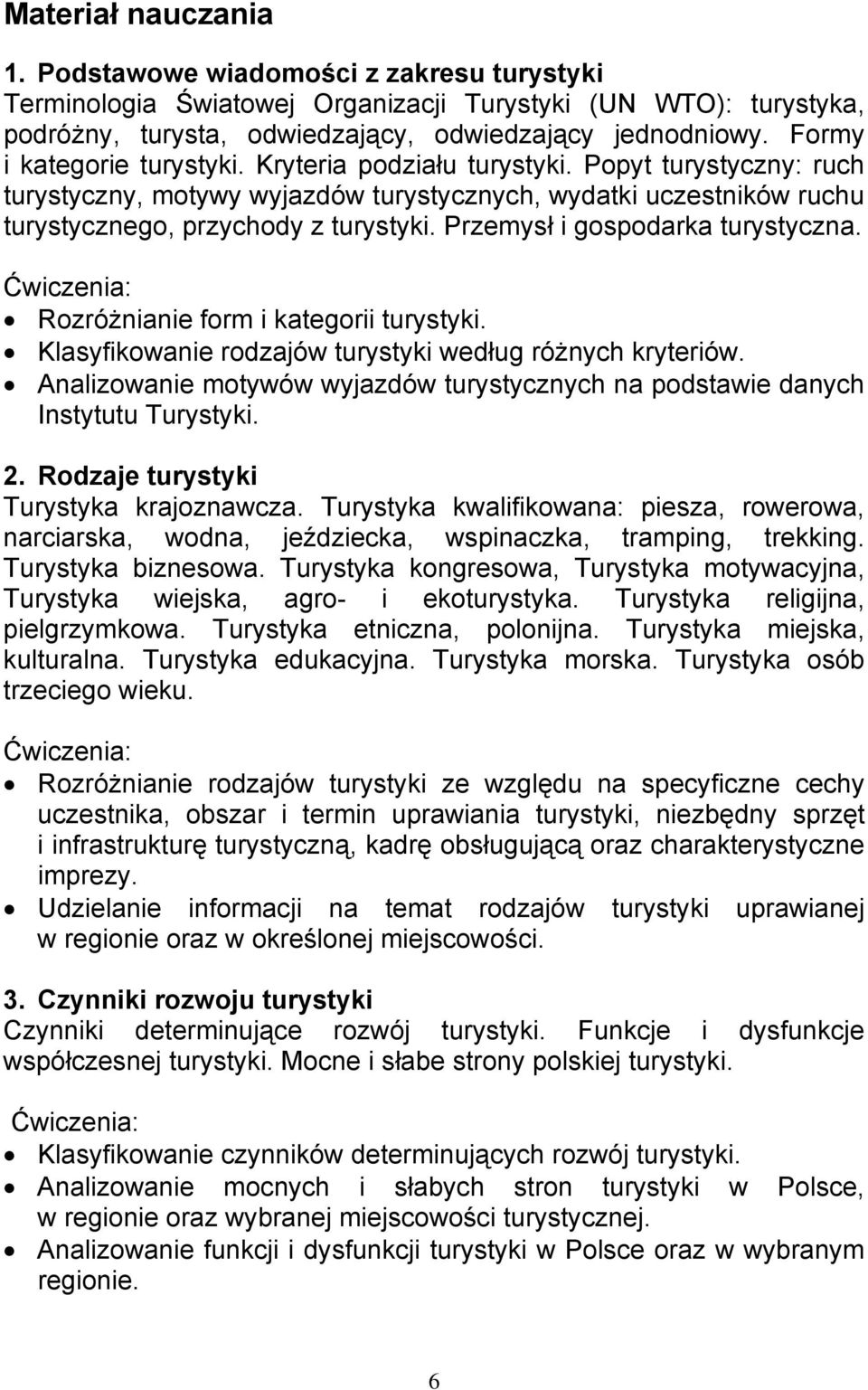 Przemysł i gospodarka turystyczna. Rozróżnianie form i kategorii turystyki. Klasyfikowanie rodzajów turystyki według różnych kryteriów.