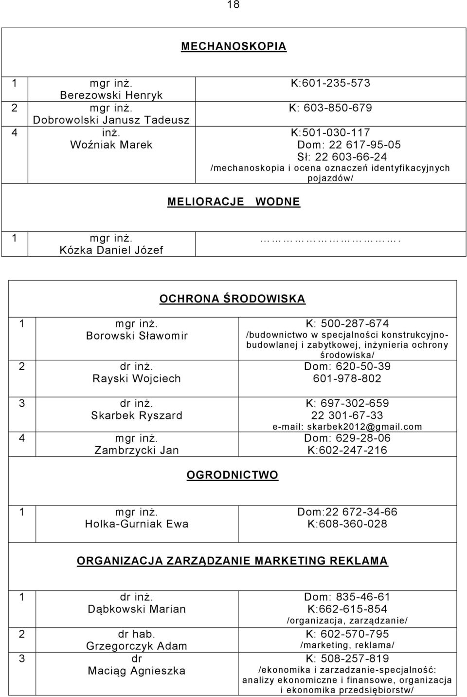 OCHRONA ŚRODOWISKA Borowski Sławomir 2 dr inż. Rayski Wojciech 3 dr inż. Skarbek Ryszard 4 mgr inż.