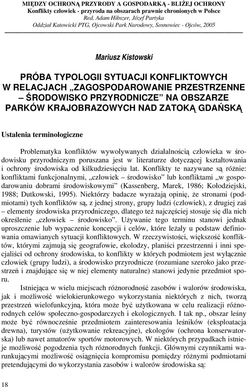 ŚRODOWISKO PRZYRODNICZE NA OBSZARZE PARKÓW KRAJOBRAZOWYCH NAD ZATOKĄ GDAŃSKĄ Ustalenia terminologiczne Problematyka konfliktów wywoływanych działalnością człowieka w środowisku przyrodniczym