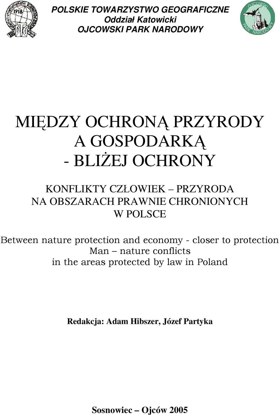 CHRONIONYCH W POLSCE Between nature protection and economy - closer to protection Man nature