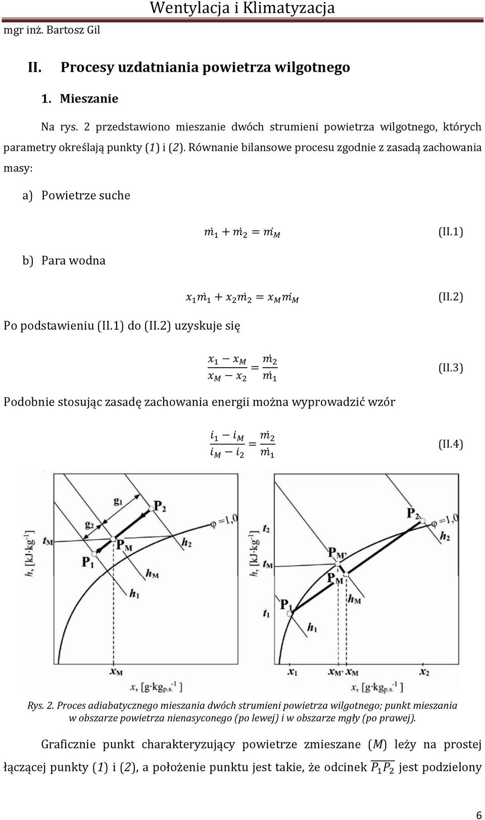 3) Podobnie stosując zasadę zachowania energii można wyprowadzić wzór (II.4) Rys. 2.