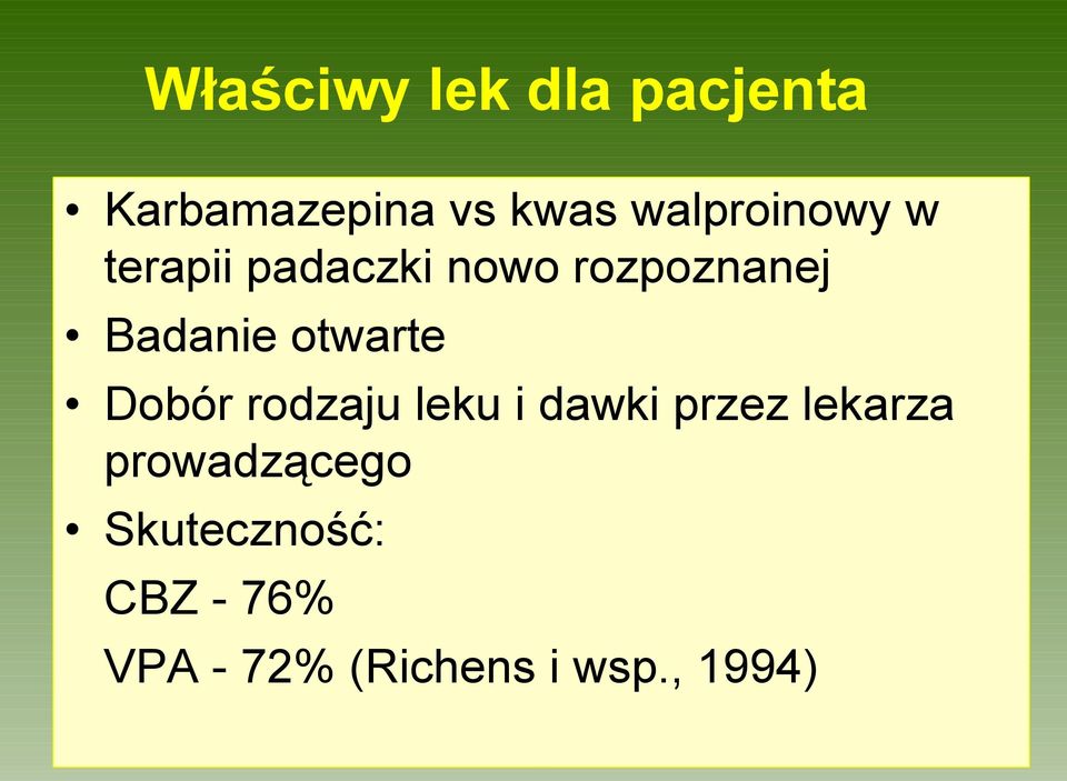 otwarte Dobór rodzaju leku i dawki przez lekarza