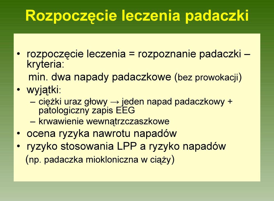 padaczkowy + patologiczny zapis EEG krwawienie wewnątrzczaszkowe ocena ryzyka