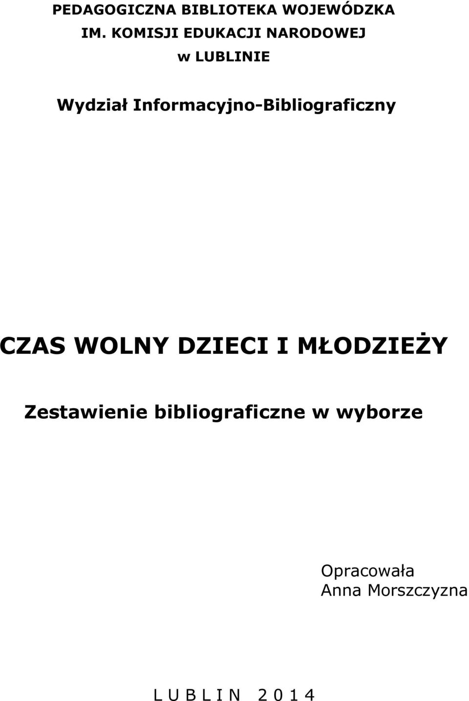 Informacyjno-Bibliograficzny CZAS WOLNY DZIECI I