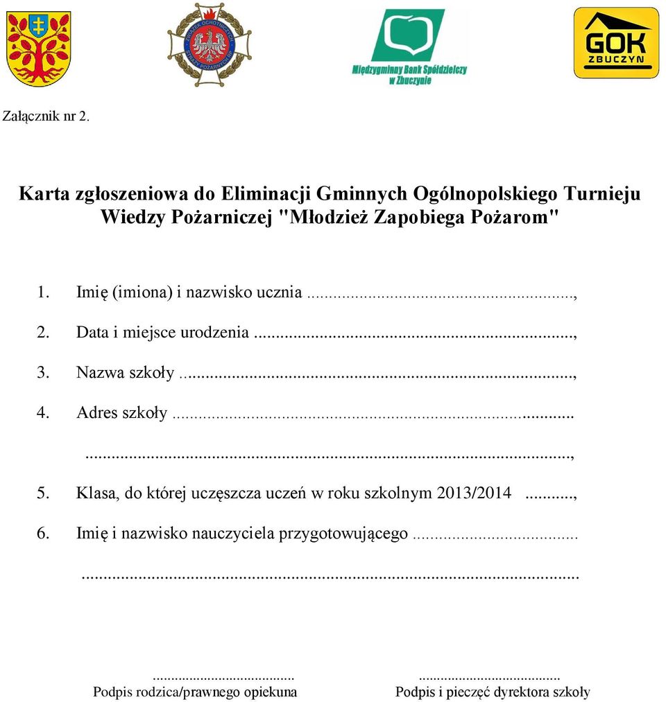 Pożarom" 1. Imię (imiona) i nazwisko ucznia..., 2. Data i miejsce urodzenia..., 3. Nazwa szkoły..., 4.