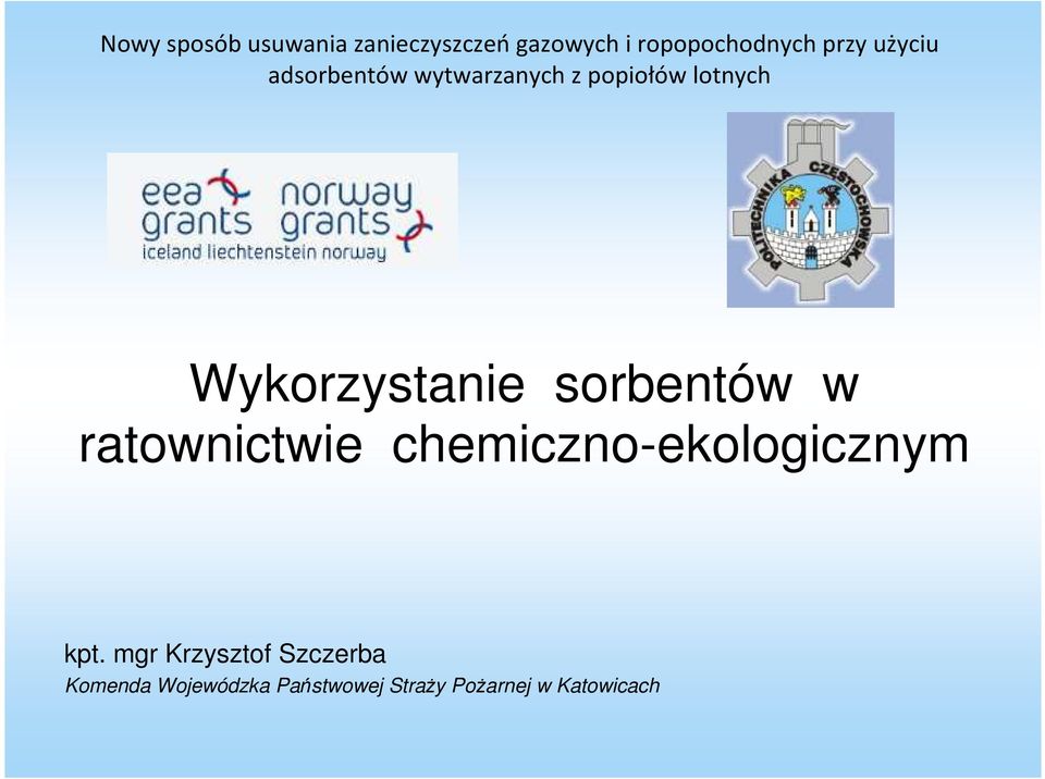 sorbentów w ratownictwie chemiczno-ekologicznym kpt.