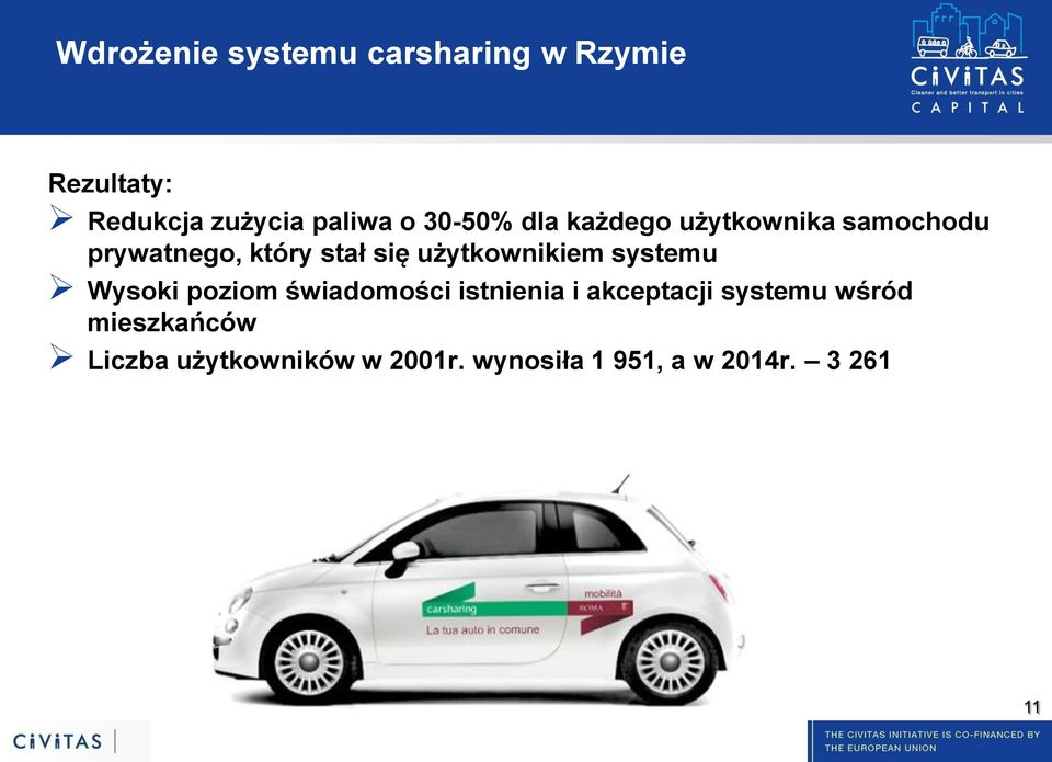 użytkownikiem systemu Wysoki poziom świadomości istnienia i akceptacji