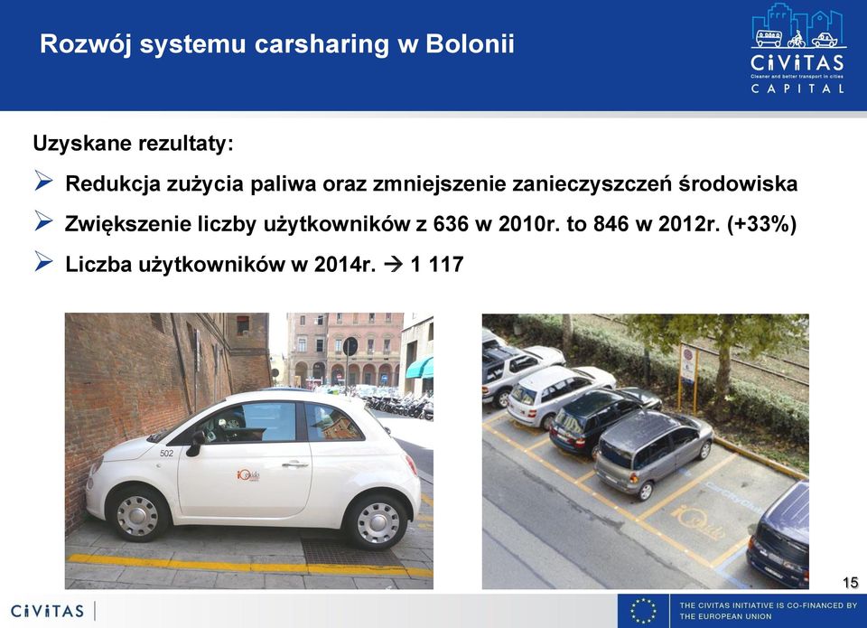 środowiska Zwiększenie liczby użytkowników z 636 w 2010r.