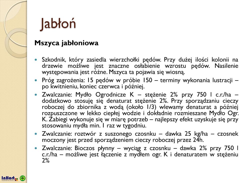 Przy sporządzaniu cieczy roboczej do zbiornika z wodą (około 1/3) wlewamy denaturat a później rozpuszczone w lekko ciepłej wodzie i dokładnie rozmieszane Mydło Ogr. K.