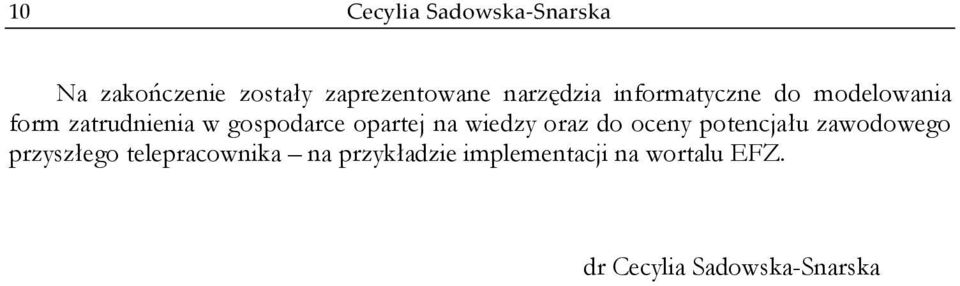 opartej na wiedzy oraz do oceny potencjału zawodowego przyszłego