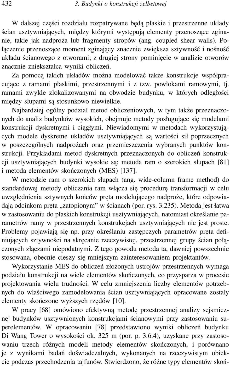 nadproża lub fragmenty stropów (ang. coupled shear walls).