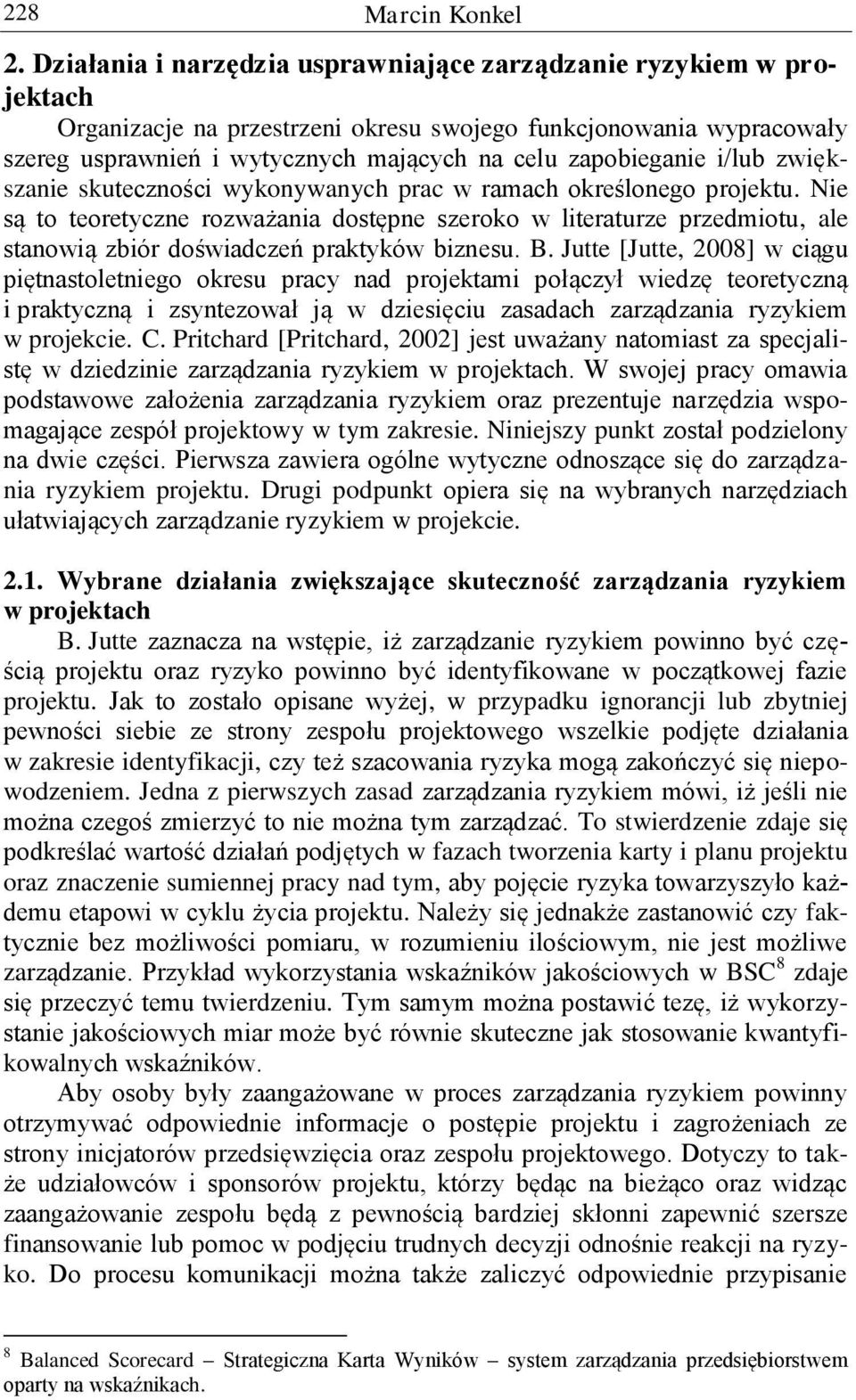 i/lub zwiększanie skuteczności wykonywanych prac w ramach określonego projektu.