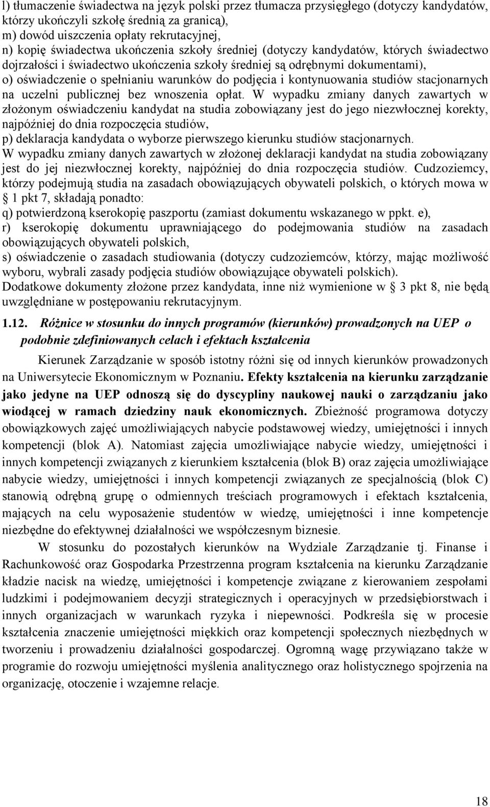 kontynuowania studiów stacjonarnych na uczelni publicznej bez wnoszenia opłat.