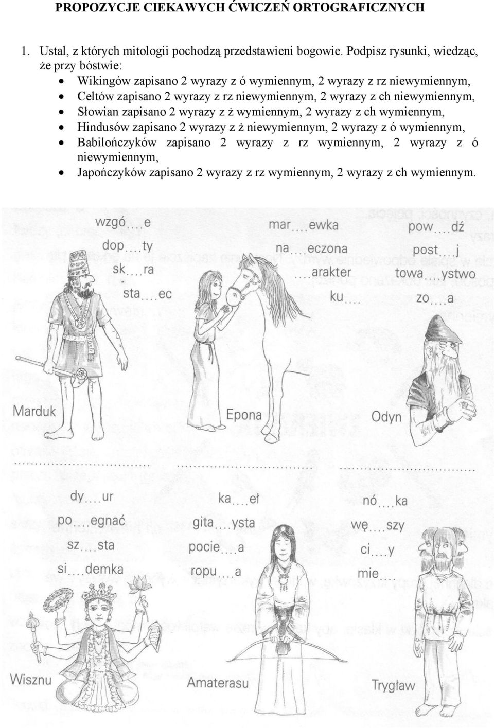 niewymiennym, 2 wyrazy z ch niewymiennym, Słowian zapisano 2 wyrazy z ż wymiennym, 2 wyrazy z ch wymiennym, Hindusów zapisano 2 wyrazy z ż