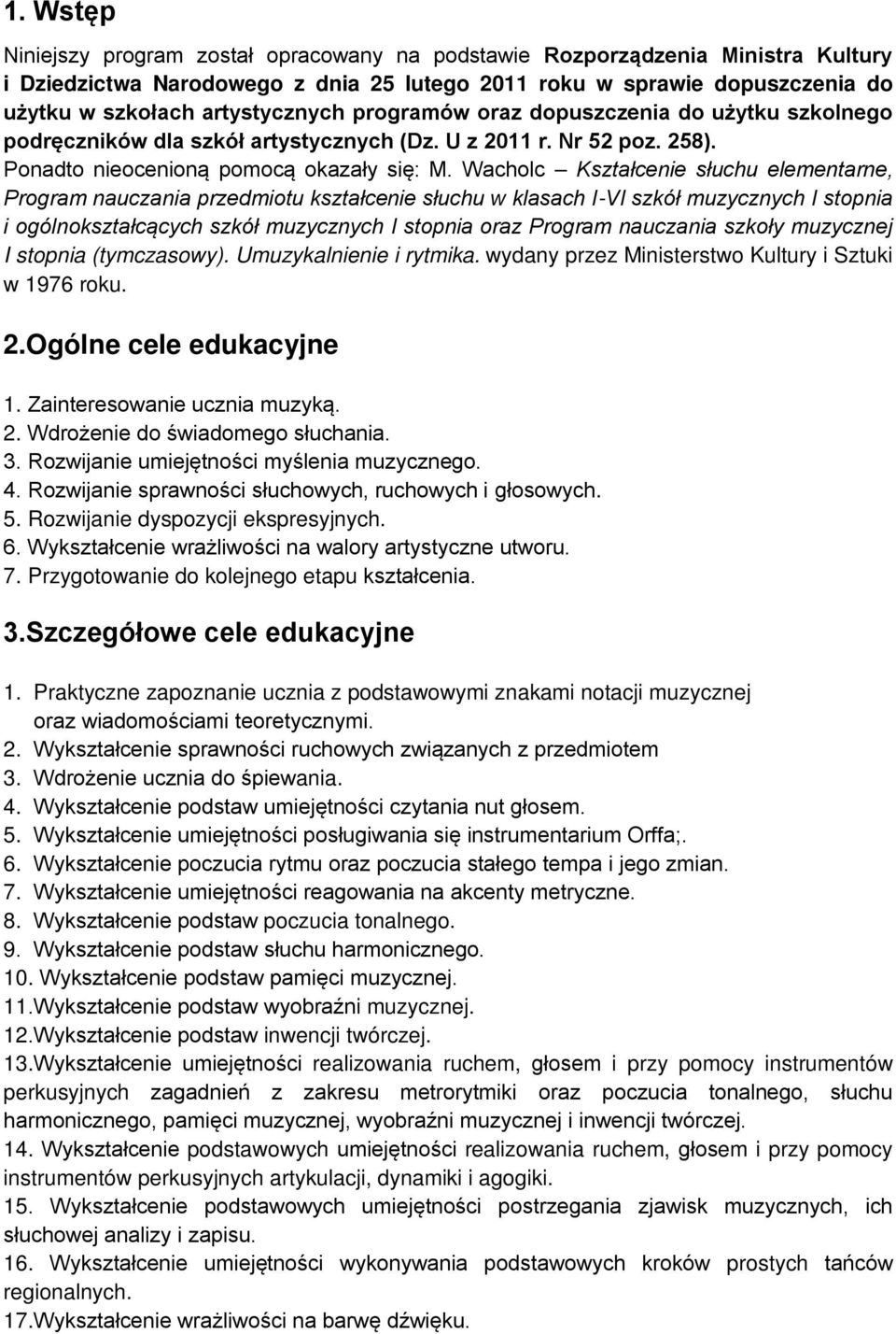 Wacholc Kształcenie słuchu elementarne, Program nauczania przedmiotu kształcenie słuchu w klasach I-VI szkół muzycznych I stopnia i ogólnokształcących szkół muzycznych I stopnia oraz Program