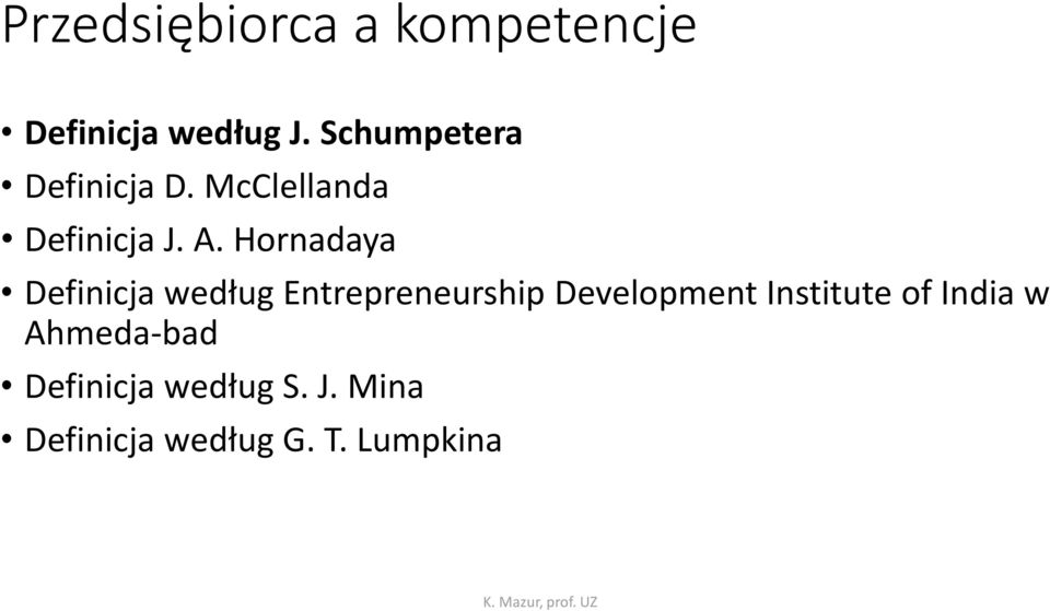 Hornadaya Definicja według Entrepreneurship Development