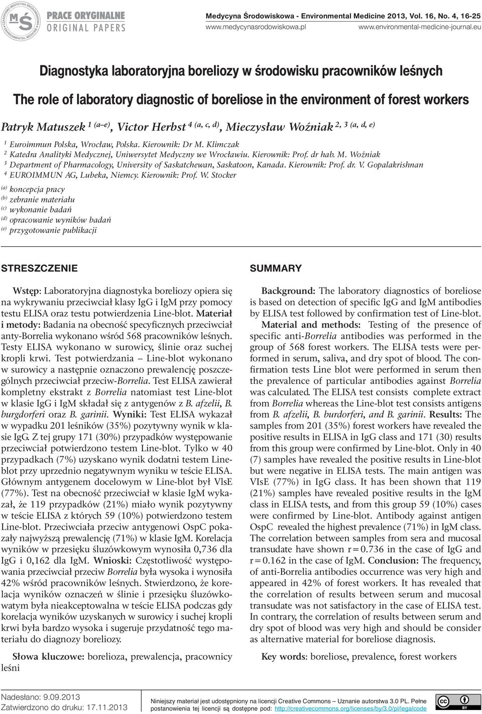 (a, c, d) 2, 3 (a, d, e), Mieczysław Woźniak 1 Euroimmun Polska, Wrocław, Polska. Kierownik: Dr M. Klimczak 2 Katedra Analityki Medycznej, Uniwersytet Medyczny we Wrocławiu. Kierownik: Prof. dr hab.