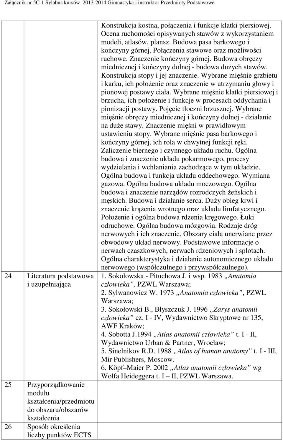 Budowa obręczy miednicznej i kończyny dolnej - budowa dużych stawów. Konstrukcja stopy i jej znaczenie.