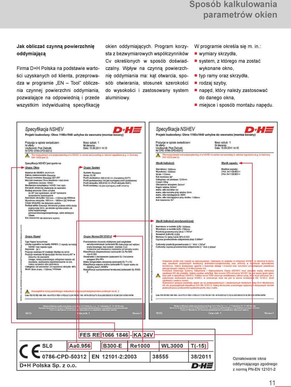 Program korzysta z bezwymiarowych współczynników Cv określonych w sposób doświadczalny.