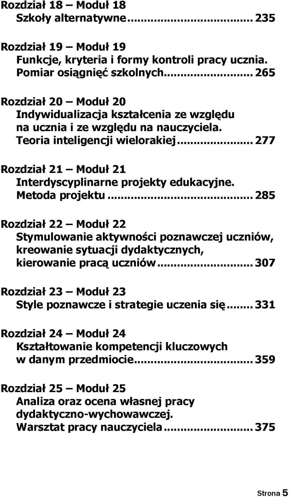 .. 277 Rozdział 21 Moduł 21 Interdyscyplinarne projekty edukacyjne. Metoda projektu.