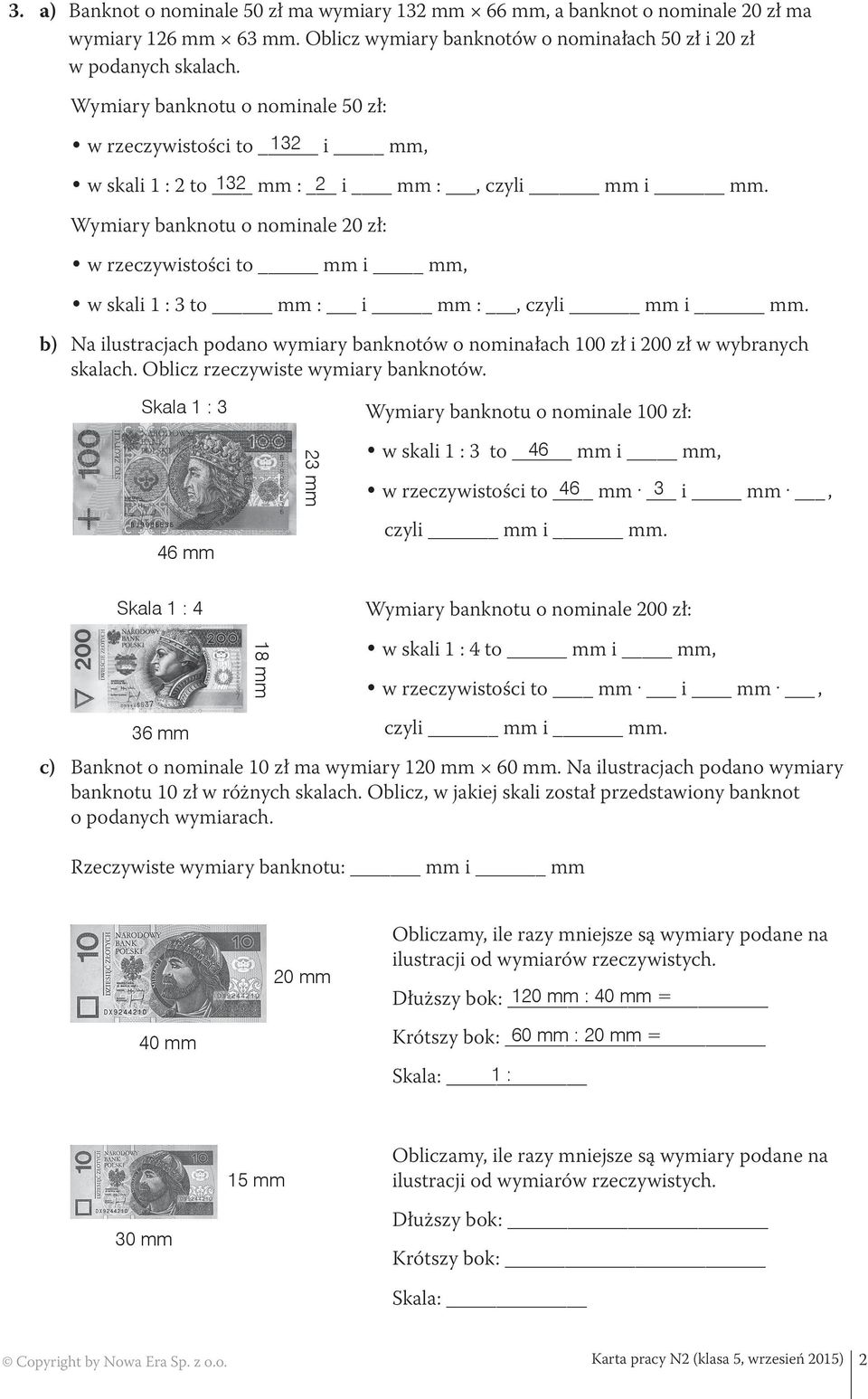 Wymiary banknotu o nominale 20 zł: w rzeczywistości to mm i mm, w skali 1 : 3 to mm : i mm :, czyli mm i mm.