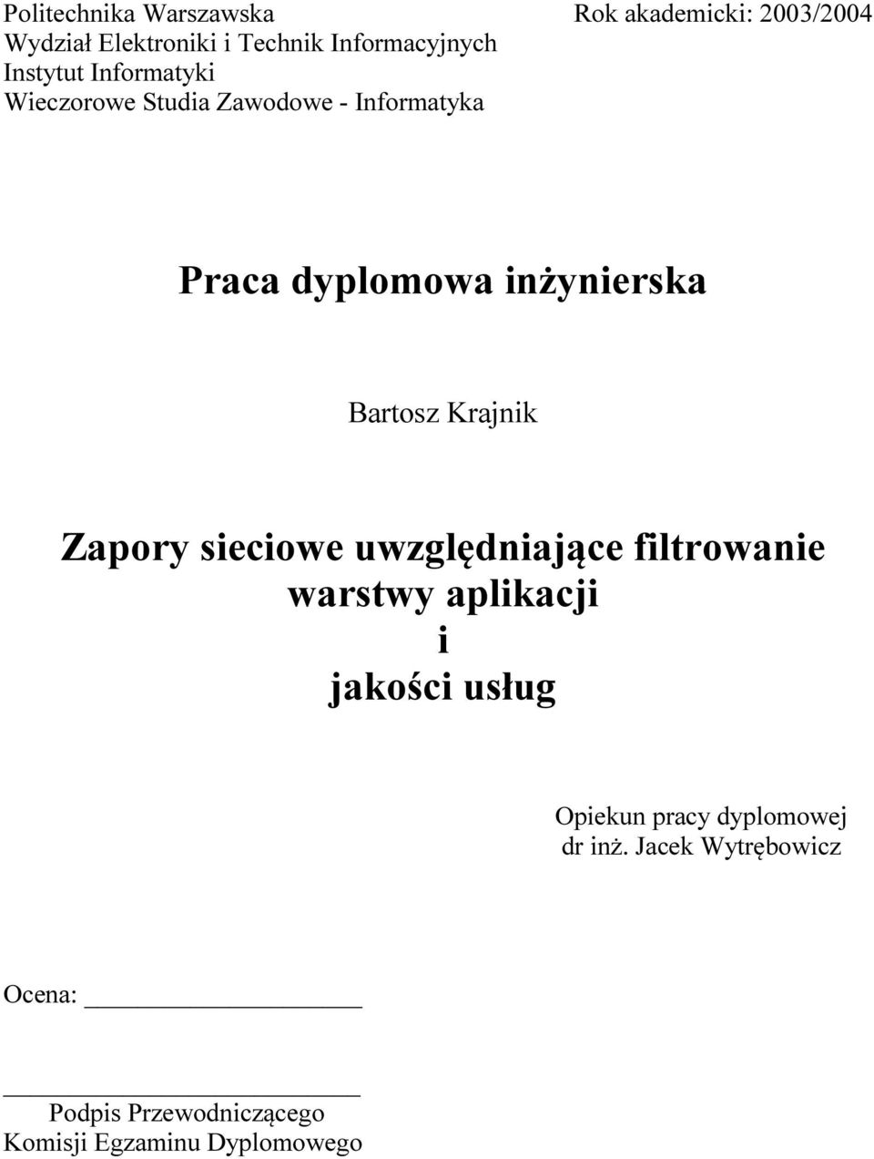 inżynierska Zapory sieciowe uwzględniające filtrowanie warstwy aplikacji i jakości usług