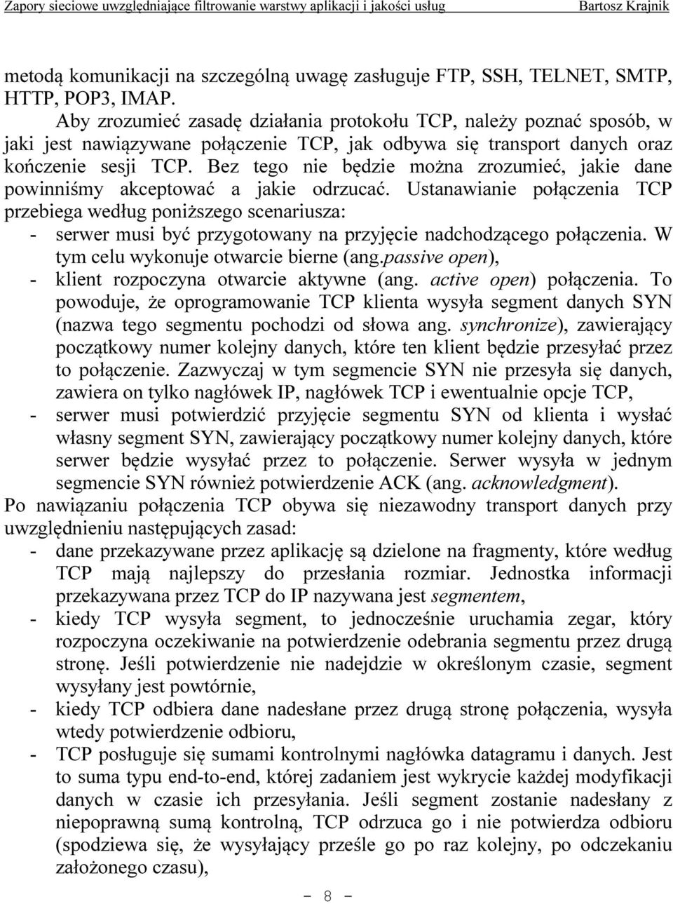 Bez tego nie będzie można zrozumieć, jakie dane powinniśmy akceptować a jakie odrzucać.