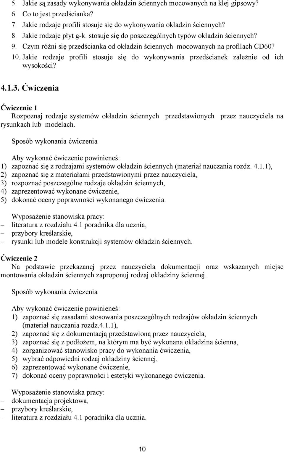 Jakie rodzaje profili stosuje się do wykonywania przedścianek zależnie od ich wysokości? 4.1.3.