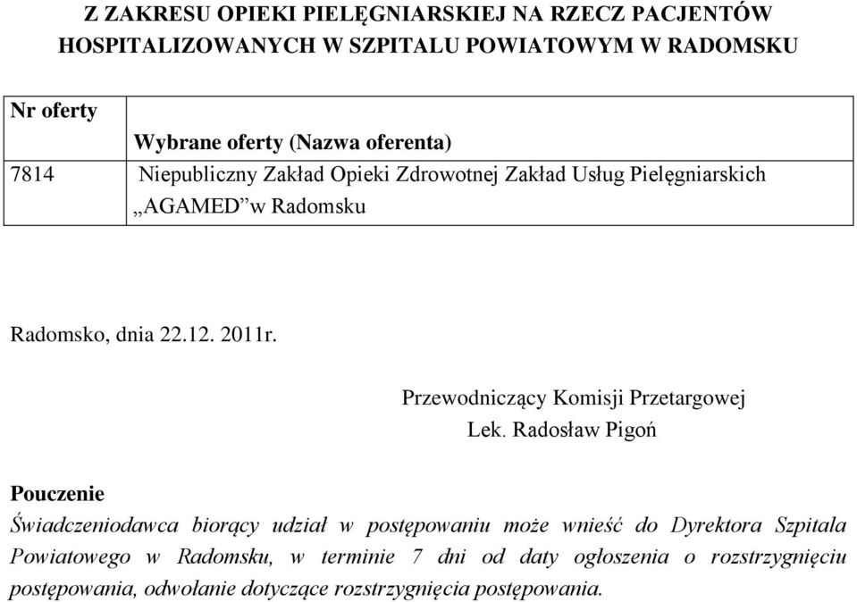 Przewodniczący Komisji Przetargowej Lek.