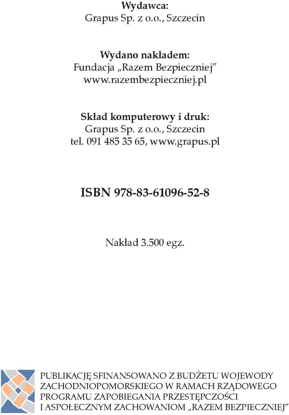 grapus.pl ISBN 978-83-61096-52-8 Nakład 3.500 egz.