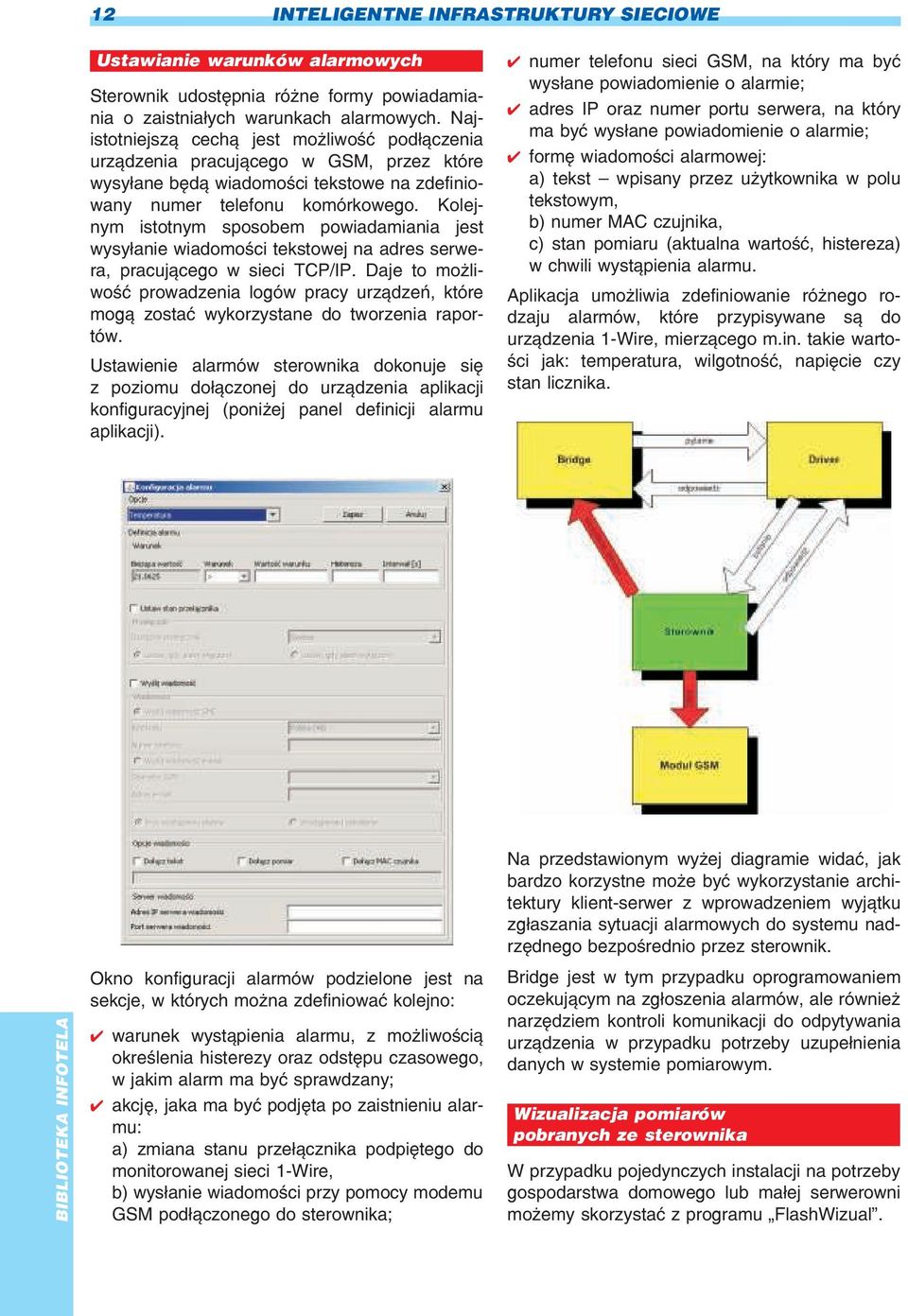 Kolejnym istotnym sposobem powiadamiania jest wysy³anie wiadomoœci tekstowej na adres serwera, pracuj¹cego w sieci TCP/IP.