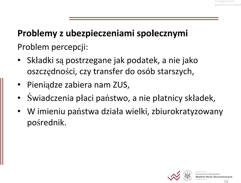 starszych, Pieniądze zabiera nam ZUS, Świadczenia płaci państwo, a nie