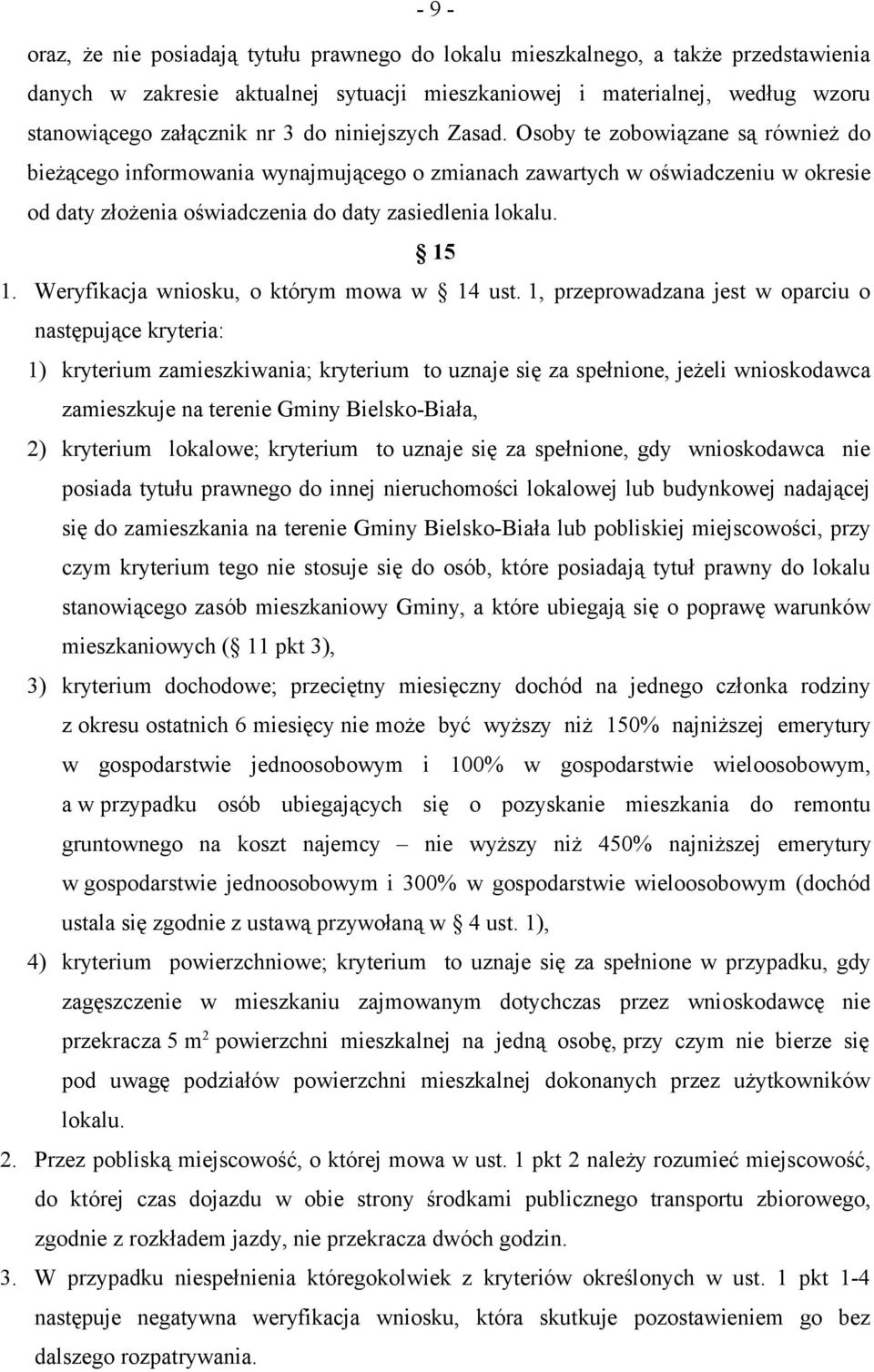 15 1. Weryfikacja wniosku, o którym mowa w 14 ust.