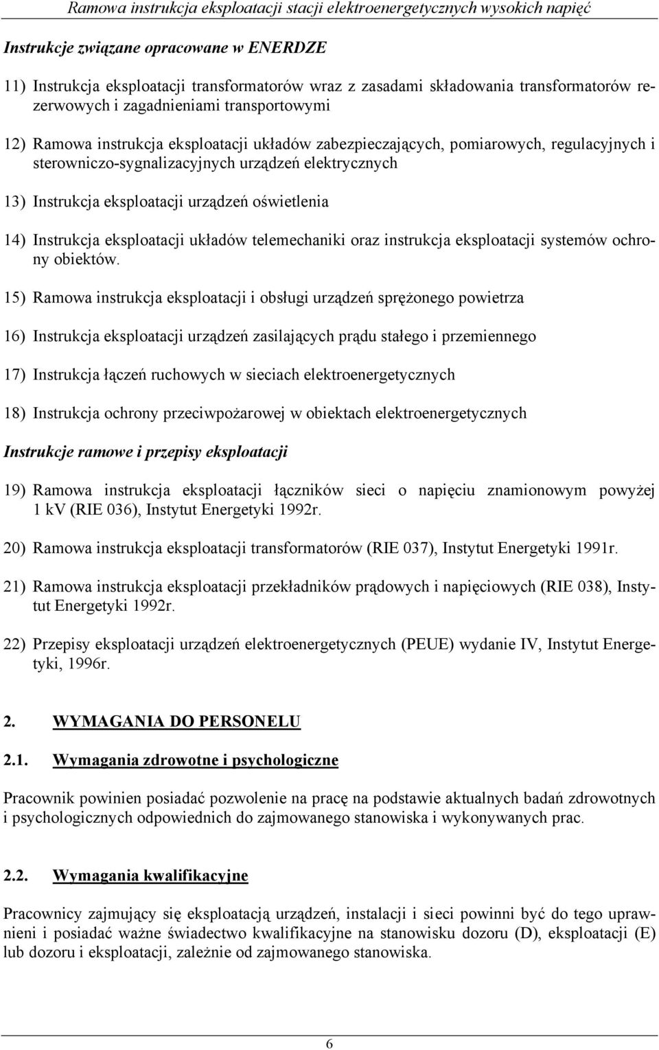 układów telemechaniki oraz instrukcja eksploatacji systemów ochrony obiektów.