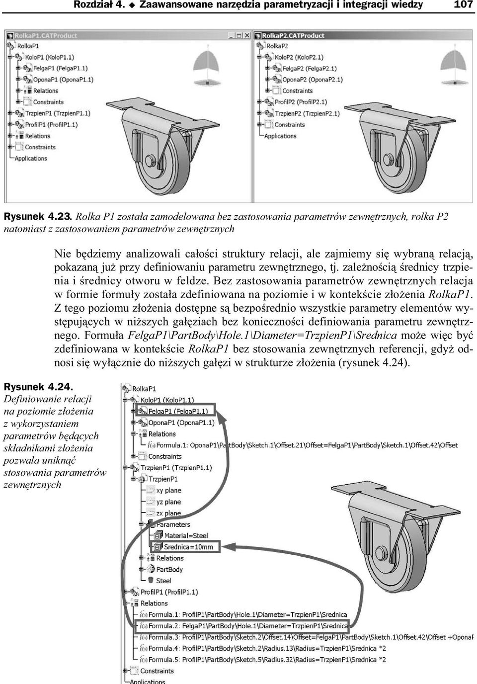 wybran relacj, pokazan ju przy definiowaniu parametru zewn trznego, tj. zale no ci rednicy trzpienia i rednicy otworu w feldze.