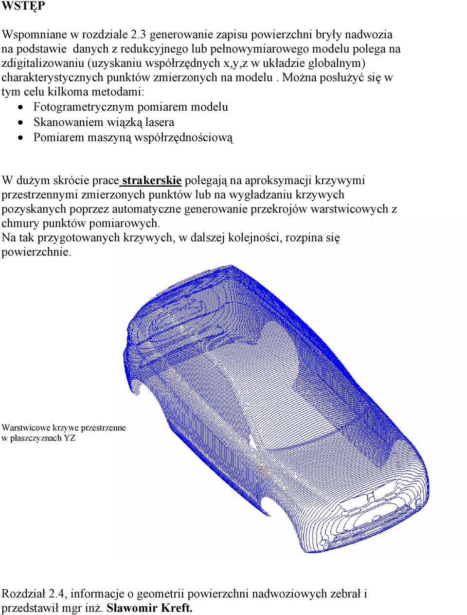 charakterystycznych punktów zmierzonych na modelu.