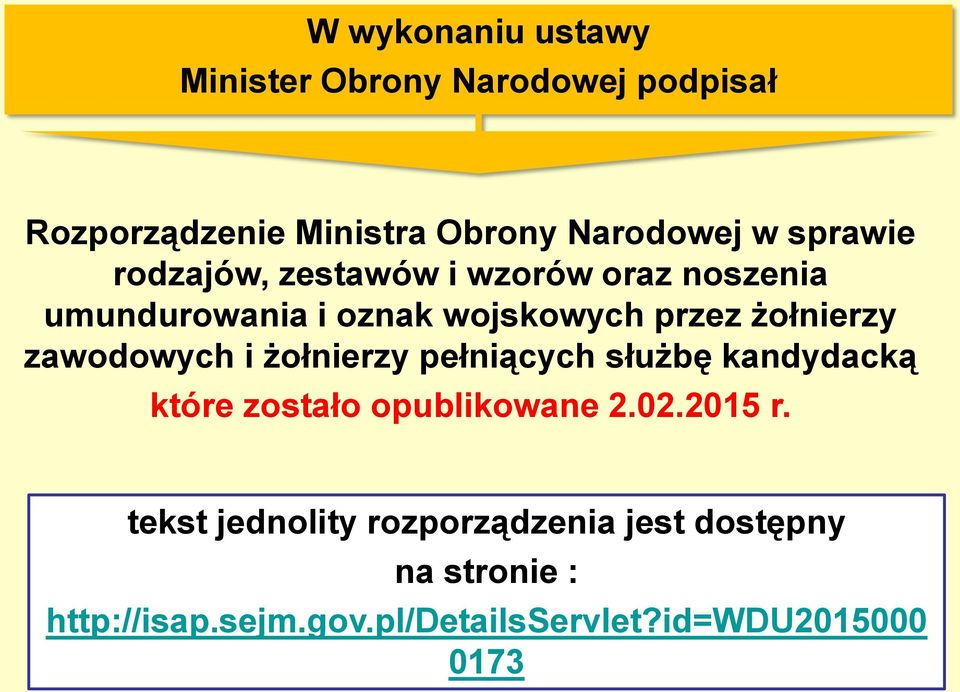 zawodowych i żołnierzy pełniących służbę kandydacką które zostało opublikowane 2.02.2015 r.