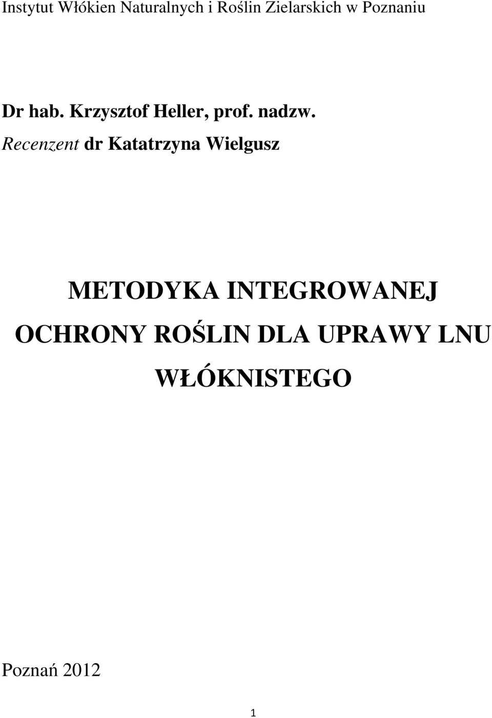 Recenzent dr Katatrzyna Wielgusz METODYKA