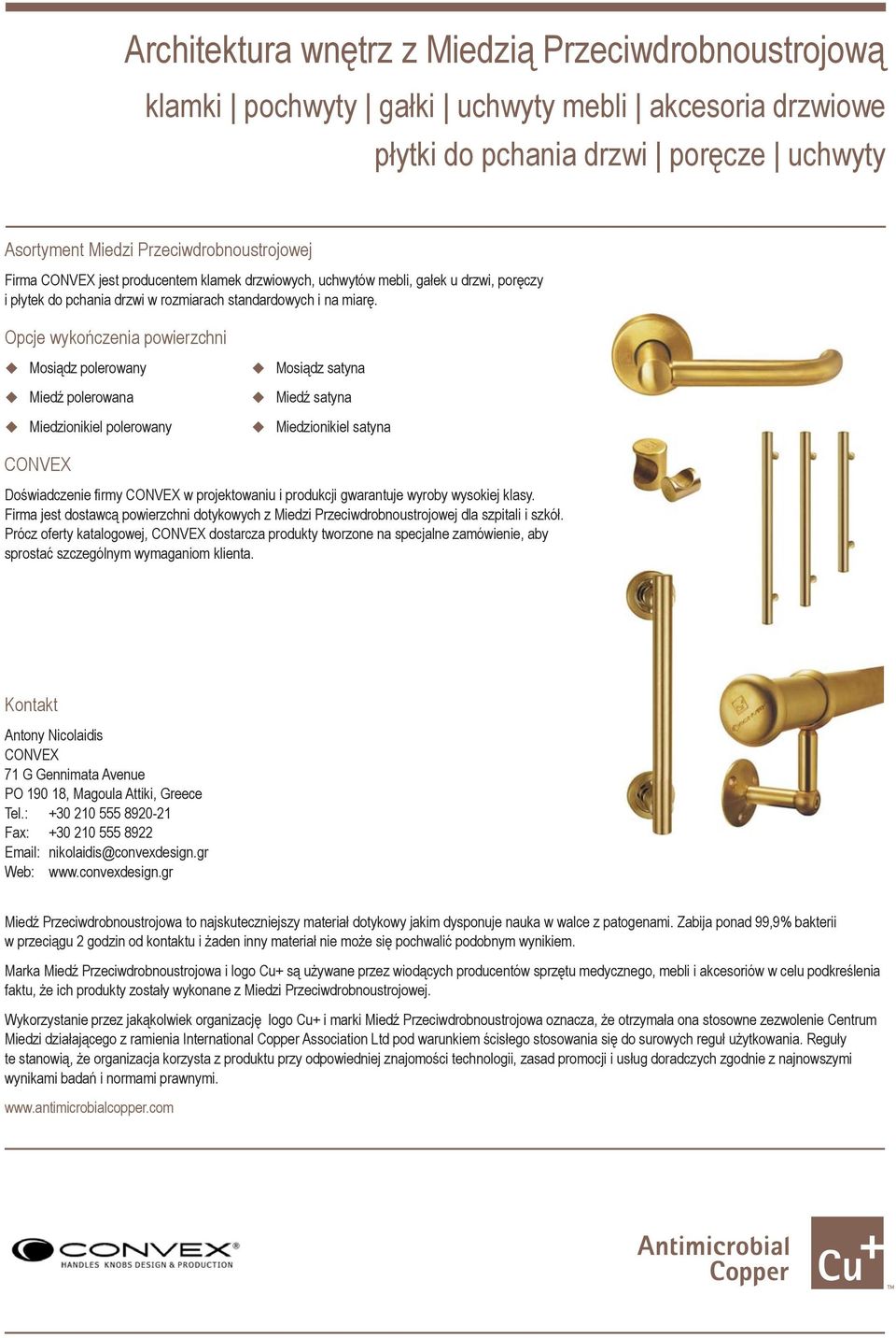 uchwytów mebli, gałek u drzwi, poręczy CONVEX i płytek do produces pchania drzwi door w handles, rozmiarach furniture standardowych handles, knobs, i na miarę.