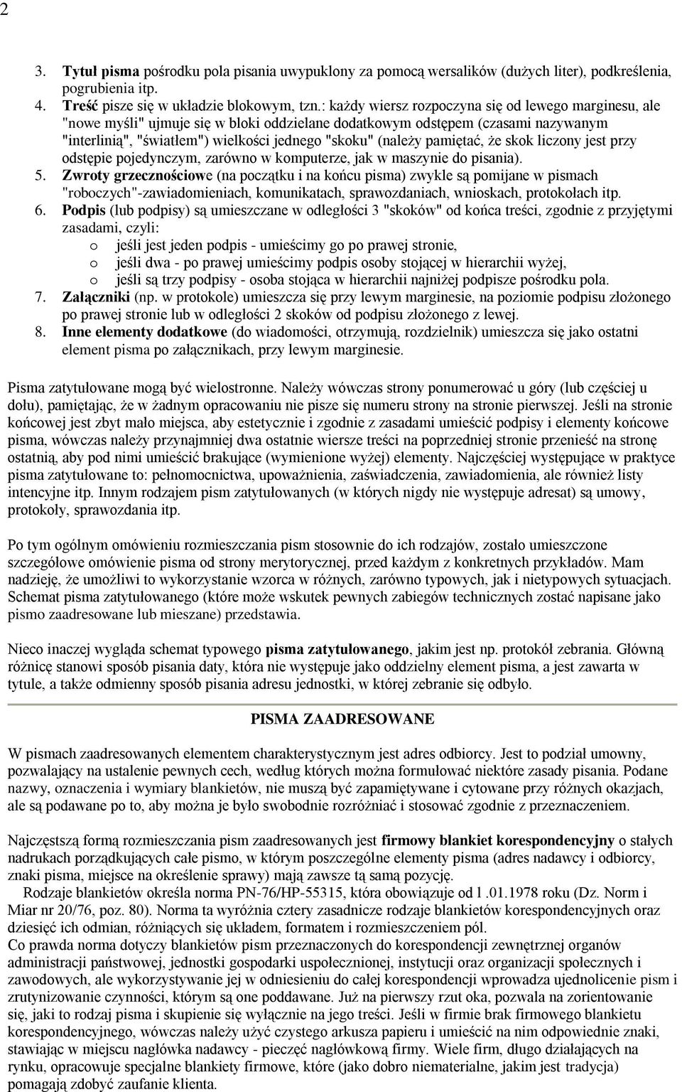 pamiętać, że skok liczony jest przy odstępie pojedynczym, zarówno w komputerze, jak w maszynie do pisania). 5.