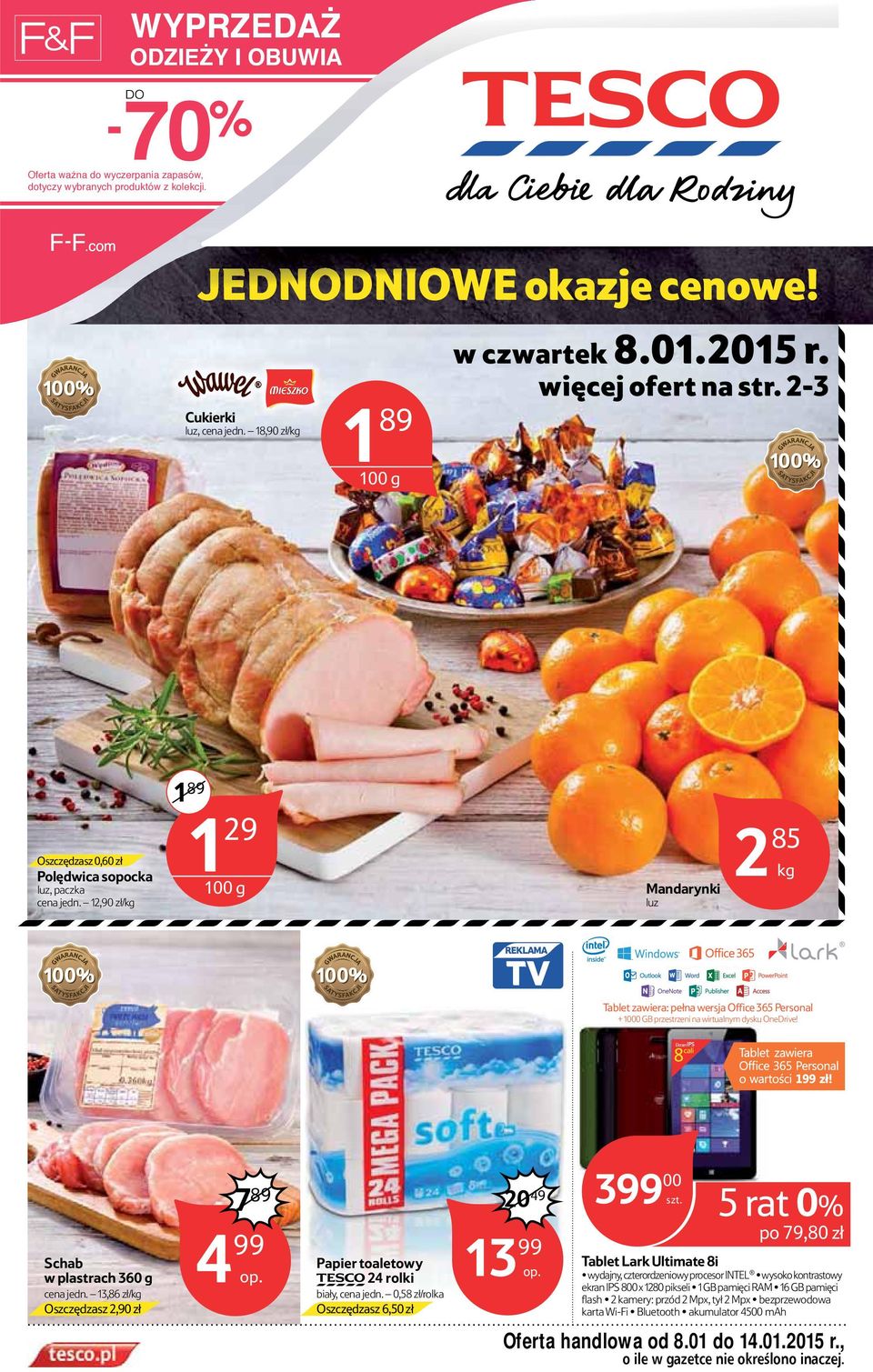 13,86 zł/kg Oszczędzasz 2,90 zł 7 89 Papier toaletowy TESCO 24 rolki biały, cena jedn.