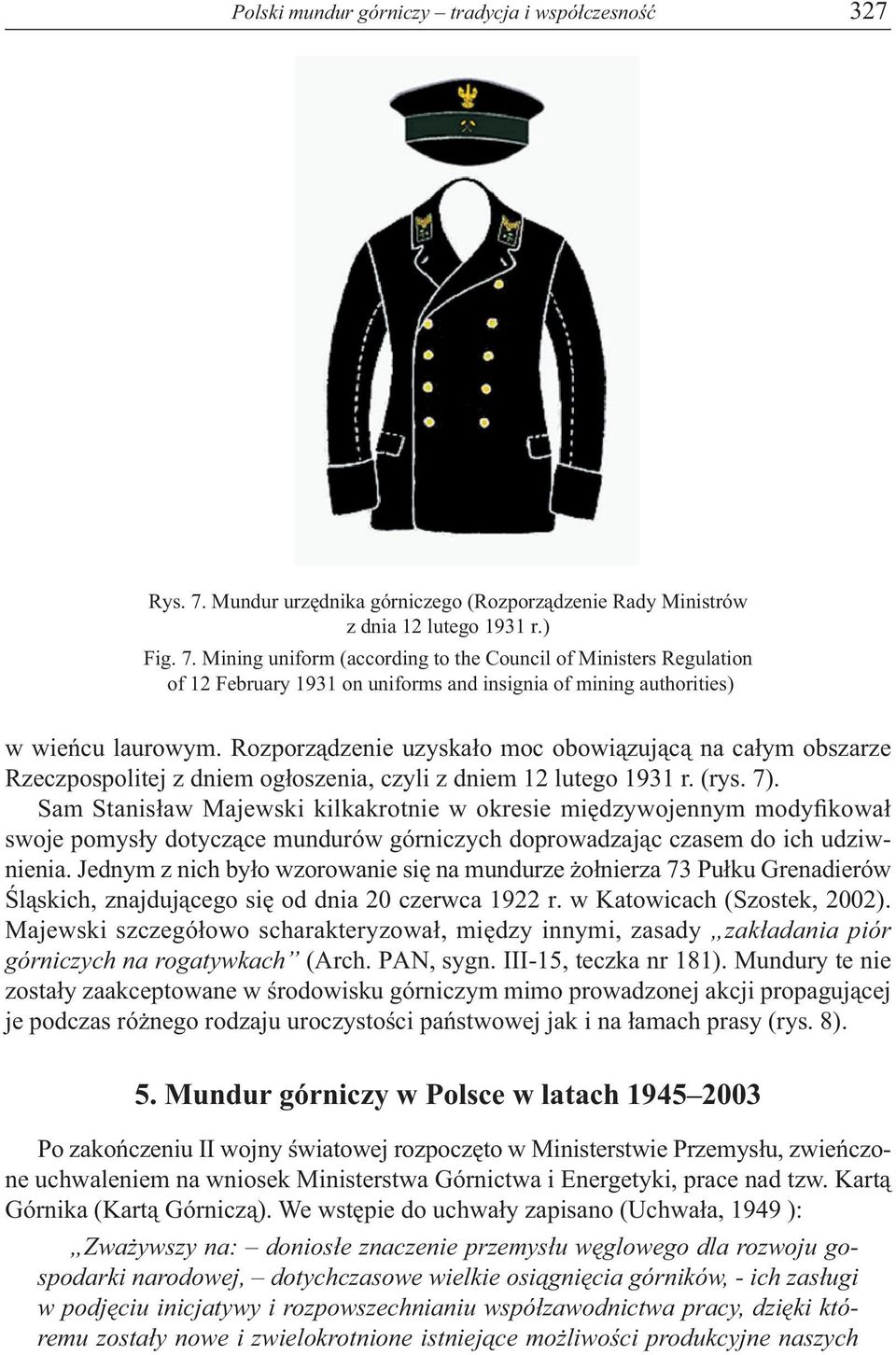 Mining uniform (according to the Council of Ministers Regulation of 12 February 1931 on uniforms and insignia of mining authorities) w wieńcu laurowym.