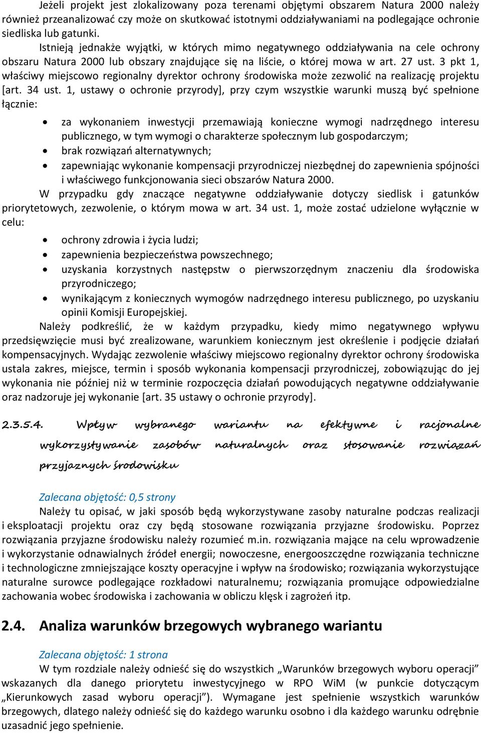 3 pkt 1, właściwy miejscowo regionalny dyrektor ochrony środowiska może zezwolić na realizację projektu [art. 34 ust.