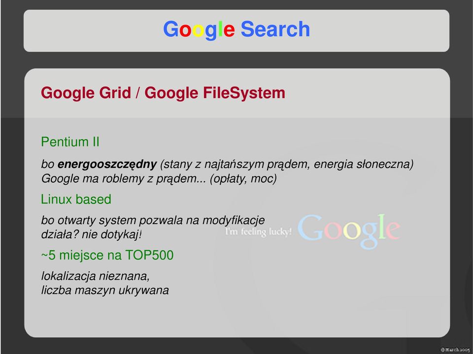 .. (opłaty, moc) Linux based bo otwarty system pozwala na modyfikacje działa?