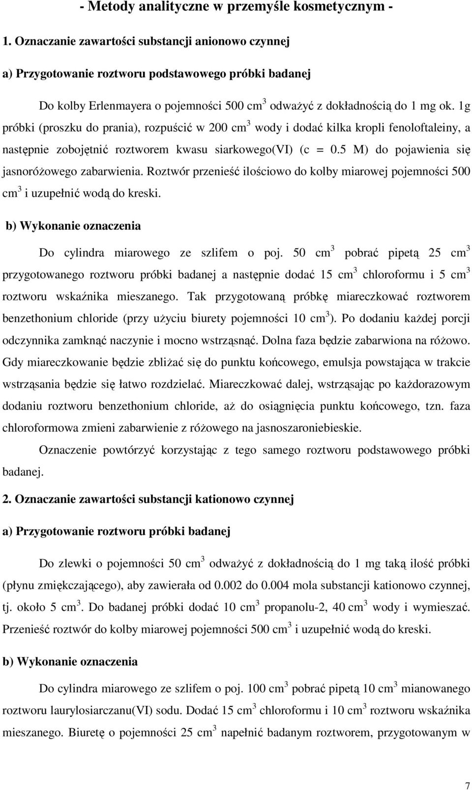 5 M) do pojawienia się jasnoróżowego zabarwienia. Roztwór przenieść ilościowo do kolby miarowej pojemności 500 cm 3 i uzupełnić wodą do kreski.