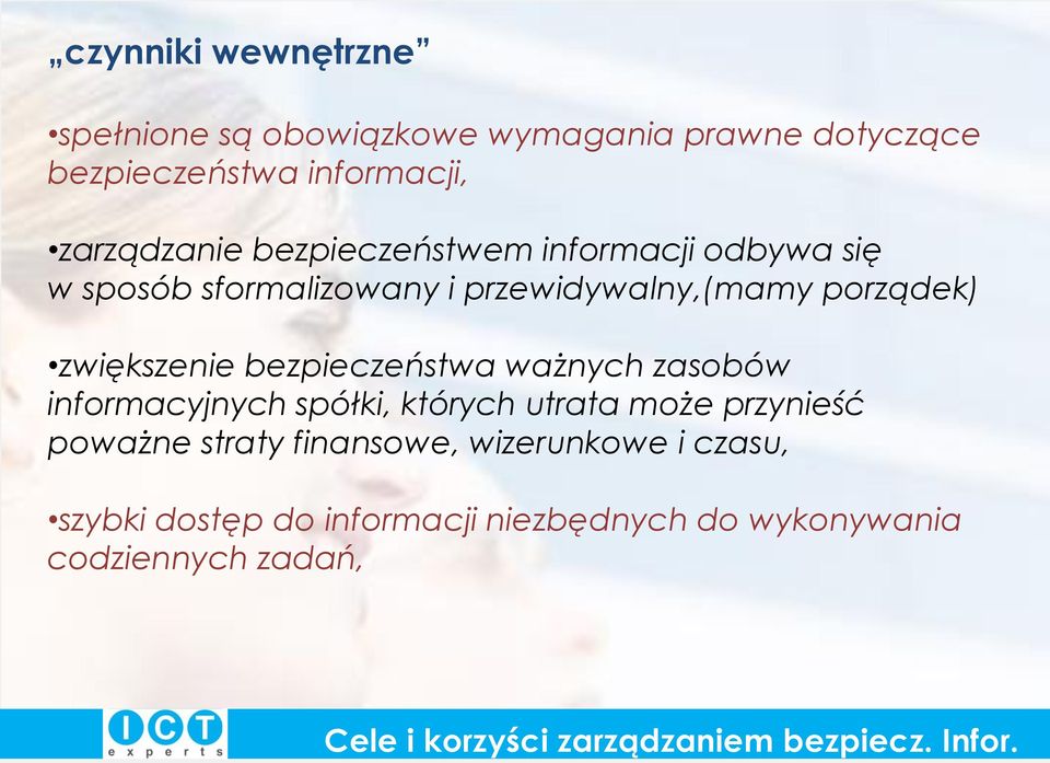 bezpieczeństwa ważnych zasobów informacyjnych spółki, których utrata może przynieść poważne straty finansowe,