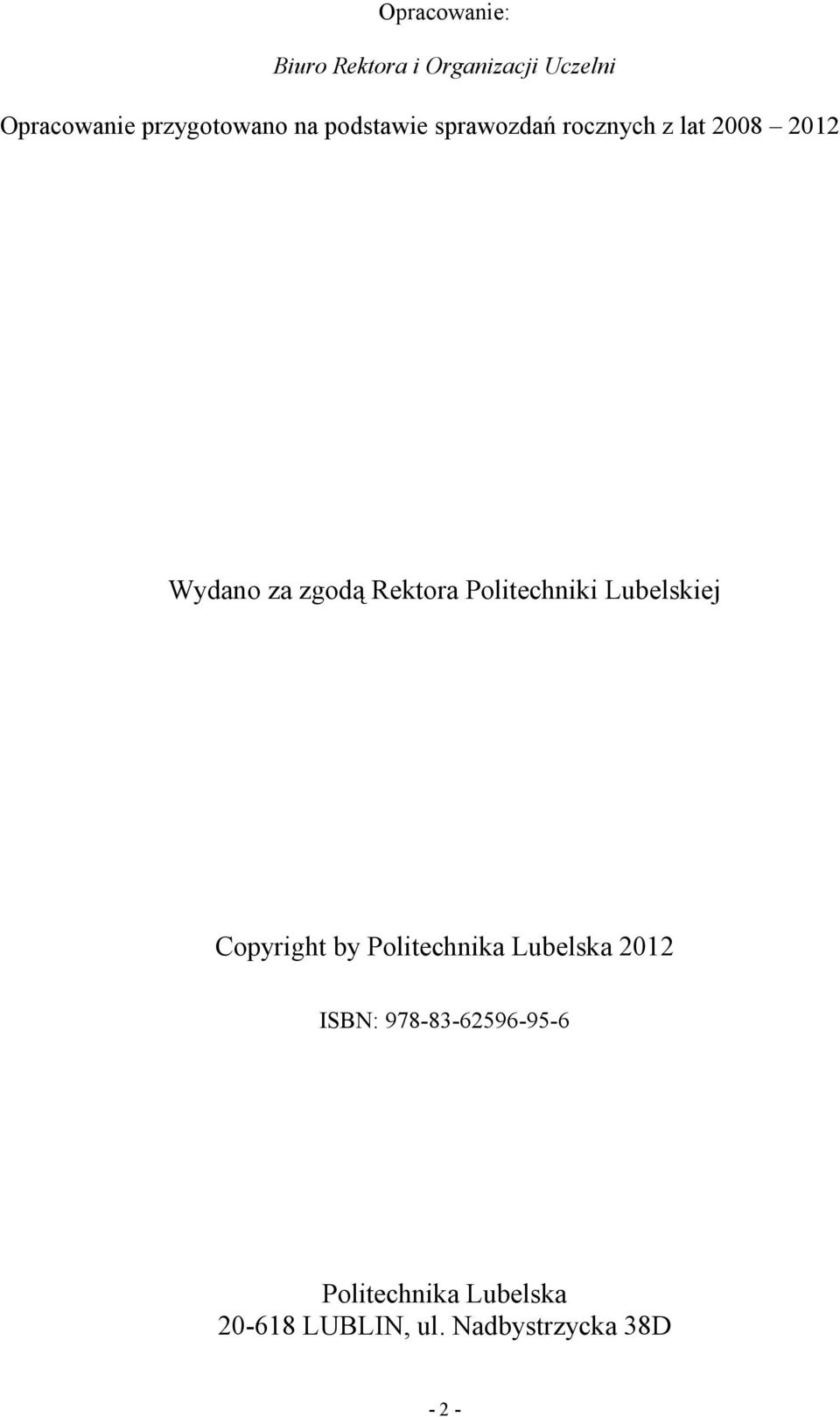 Politechniki Lubelskiej Copyright by Politechnika Lubelska 2012 ISBN: