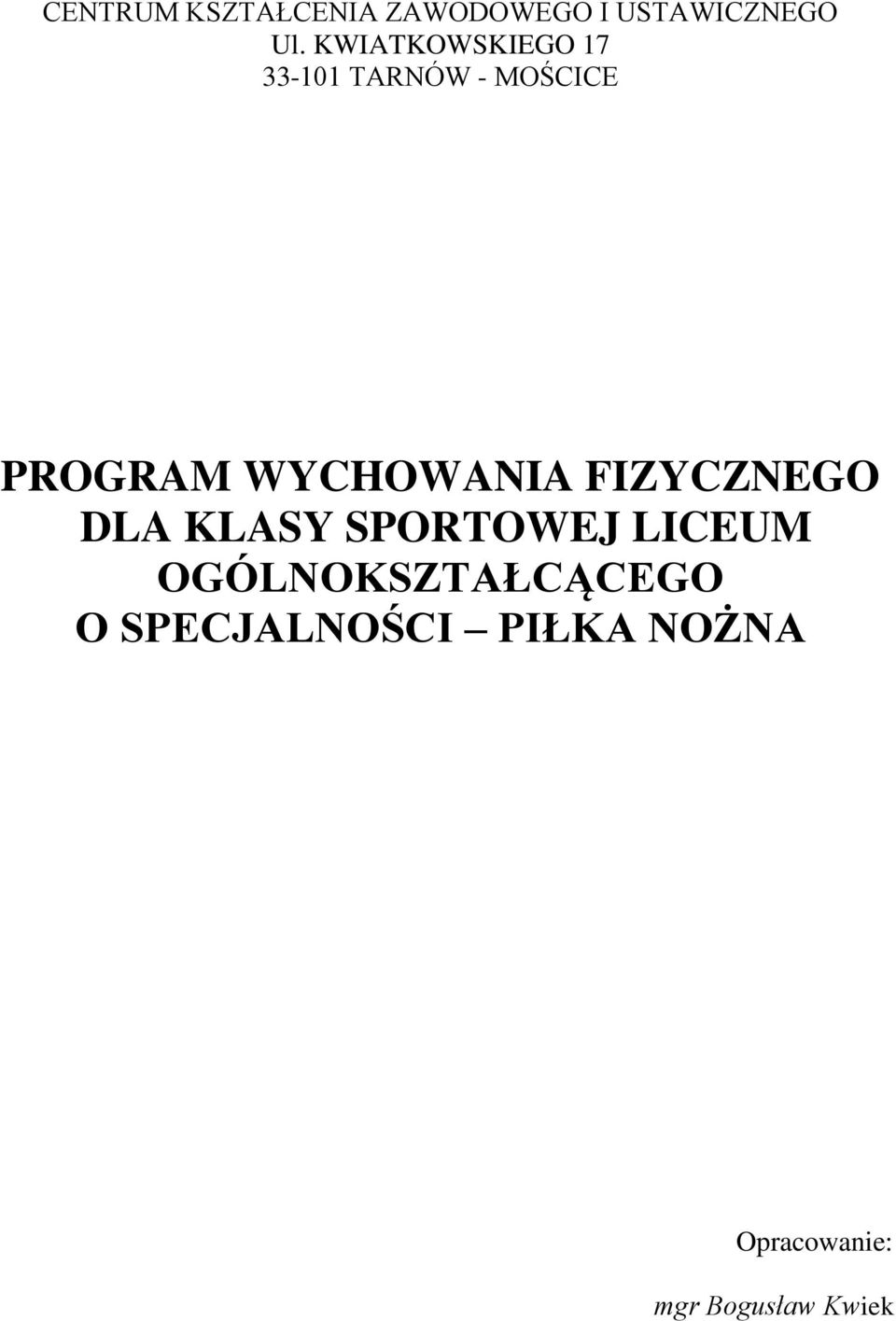 WYCHOWANIA FIZYCZNEGO DLA KLASY SPORTOWEJ LICEUM